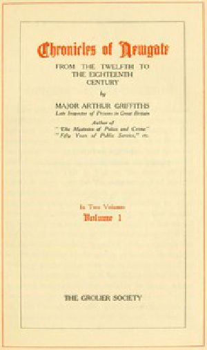 [Gutenberg 50345] • Chronicles of Newgate, Vol. 1 / From the twelfth to the eighteenth century